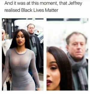 And it was at this moment, that Jefferey realised Black Lives Matter