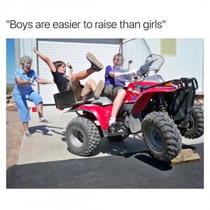 "Boys are easier to raise than girls"