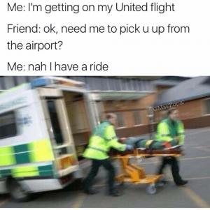 Me: I'm getting on my United flight

Friend: Ok, need me to pick u up from the airport?

Me: Nah I have a ride
