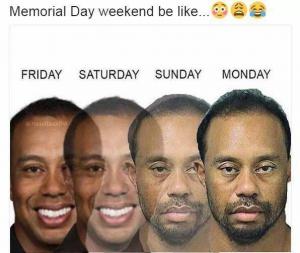 Memorial Day weekend be like...