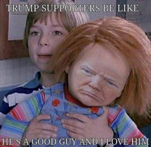 Trump supporters be like

He's a good guy and I love him