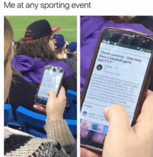 Me at any sporting event