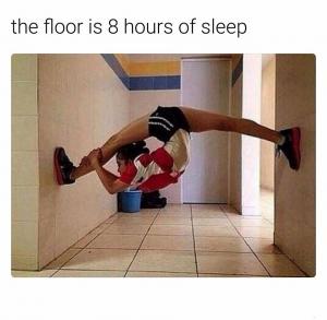The floor is 8 hours of sleep