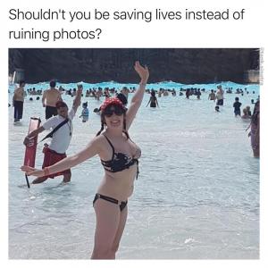 Shouldn't you be saving lives instead of ruining photos?