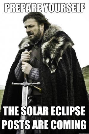 Prepare yourself

The solar eclipse posts are coming