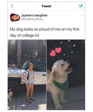 My dog looks so proud of me on my first day of college