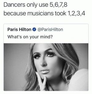 Dancers only use 5, 6, 7, 8 because musicians took 1, 2, 3, 4