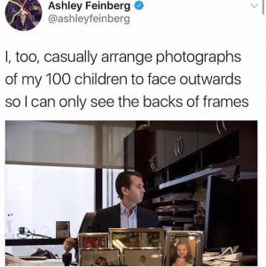 I, too, casually arrange photographs of my 100 children to face outwards so I can only see the backs of frames
