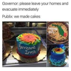 Governor: Please leave your homes and evacuate immediately

Publix: We made cakes