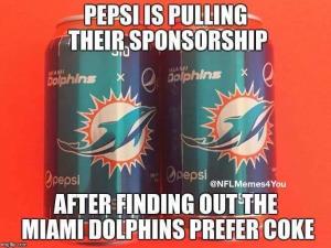 Pepsi is pulling their sponsorship

After finding out the Miami Dolphins prefer coke