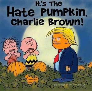 It's the hate pumpkin, Charlie Brown!