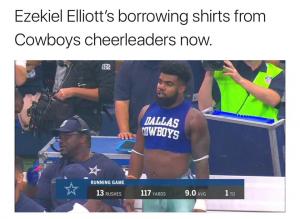 Ezekiel Elliott's borrowing shirts from Cowboys cheerleaders now.