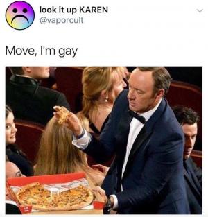 Move, I'm gay