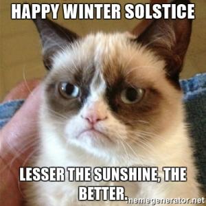 Happy winter solstice

Lesser the sunshine, the better.