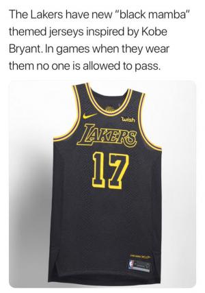 The Lakers have new "black mamba" themed jerseys inspired by Kobe Bryant. In Games when they wear them no one is allowed to pass.