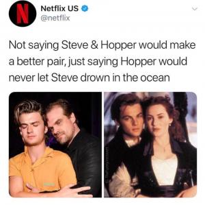 Not saying Steve & Hopper would make a better pair, just saying Hopper would never let Steve drown in the ocean