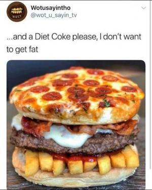 ...And a Diet Coke please, I don't want to get fat