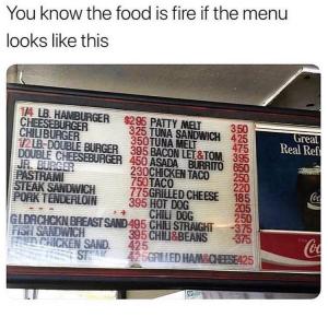 You know the food is fire is the menu looks like this