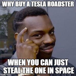 Why buy a Tesla Roadster

When you can just seal one in space