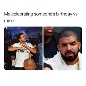 Me celebrating someone's birthday vs mine