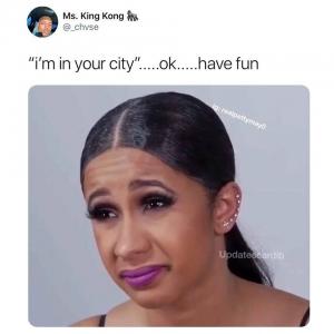"I'm in your city" ,,,,ok....have fun