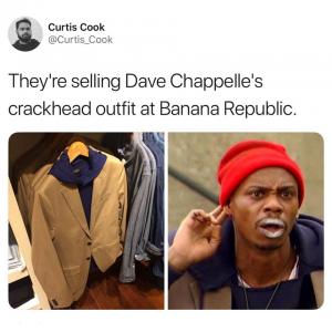 Thy're selling Dave Chappelle's crackhead outfit at Banana Republic