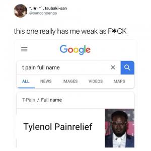 This one really has me weak as f*ck

t pain full name

Tylenol Painrelief
