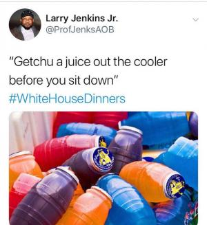 "Getchu a juice out the cooler before you sit down"

#WhiteHouseDinners