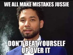 We all make mistakes Jussie

Don't beat yourself up over it