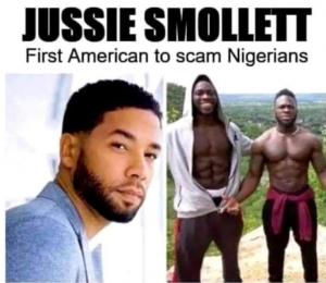 Jussie Smollett

First American to scam Nigerians 