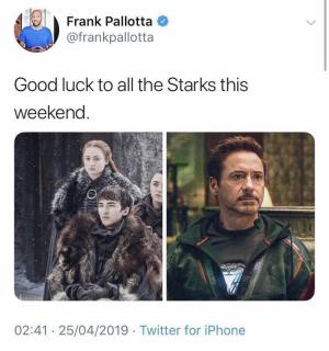 Good luck to all the Starks this weekend.