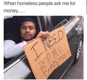 When homeless people ask me for money