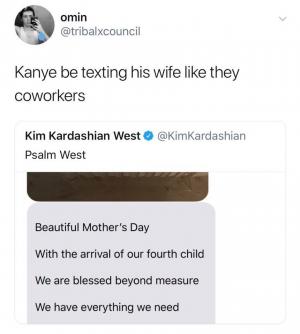 Kanye be texting his wife like they coworkers