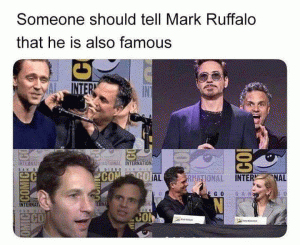 Someone should tell Mark Ruffalo that he is also famous