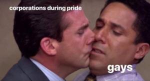Corporations during pride

gays