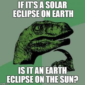 If it's a solar eclipse on earth

Is it an earth eclipse on the sun?